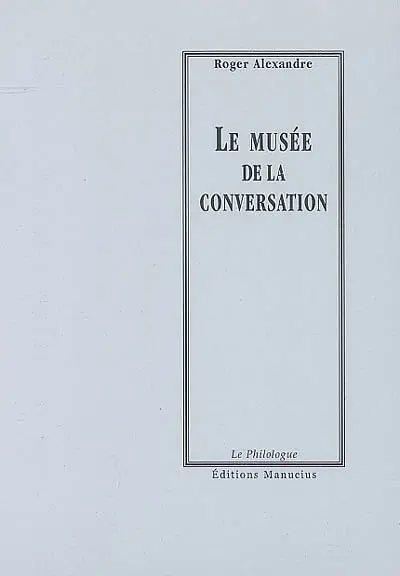 Le musée de la conversation