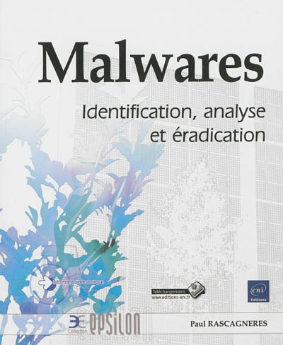 Malwares : identification, analyse et éradication