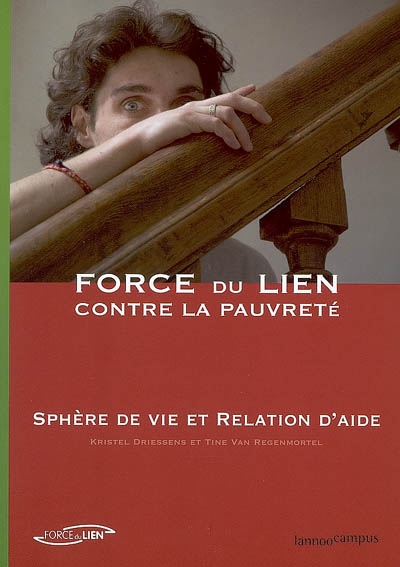 La force du lien : contre la pauvreté, sphère de vie et relation d'aide