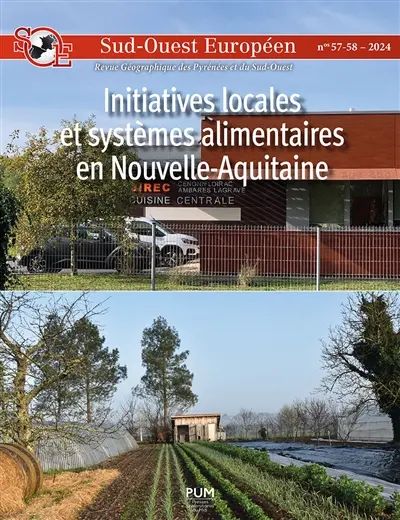 Sud-Ouest européen, n° 57-58. Initiatives locales et systèmes alimentaires en Nouvelle-Aquitaine