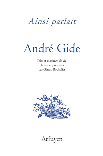Ainsi parlait Gide - André Gide