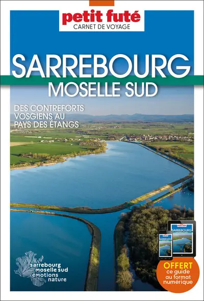 Sarrebourg, Moselle Sud : des contreforts vosgiens au pays des étangs Sarrebourg, Moselle Sud : des contreforts vosgiens au pays des étangs