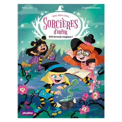 Une, deux trois... Sorcières d'enfer. Vol. 7. S.O.S formule magique !