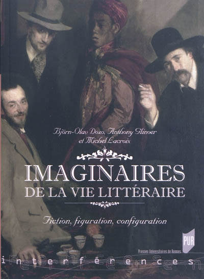imaginaires de la vie littéraire : fiction, figuration, configuration