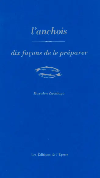 L'anchois : dix façons de le préparer