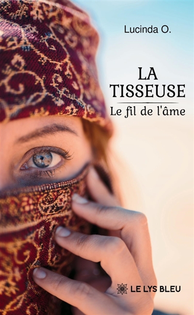 La tisseuse : Le fil de l'âme