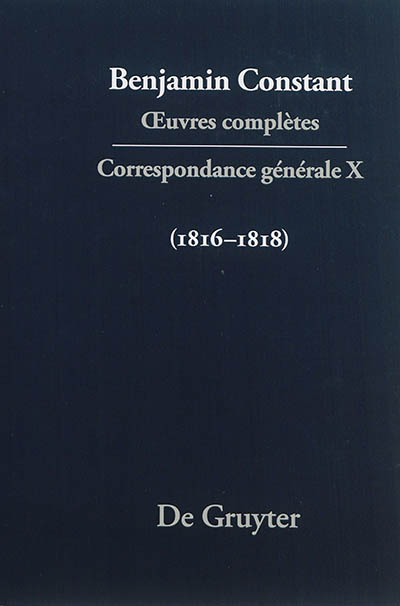 Oeuvres complètes. Correspondance générale. Vol. 10. 1816-1818