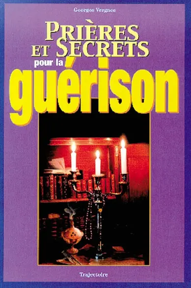 Prières et secrets pour la guérison