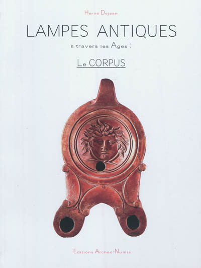 Lampes antiques à travers les âges : le corpus