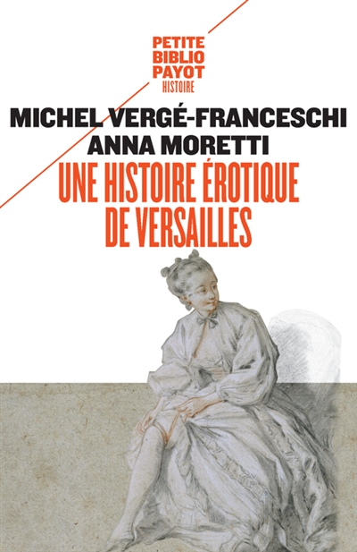 Une histoire érotique de Versailles : 1661-1789