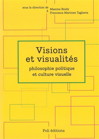 Visions et visualités : philosophie politique et culture visuelle
