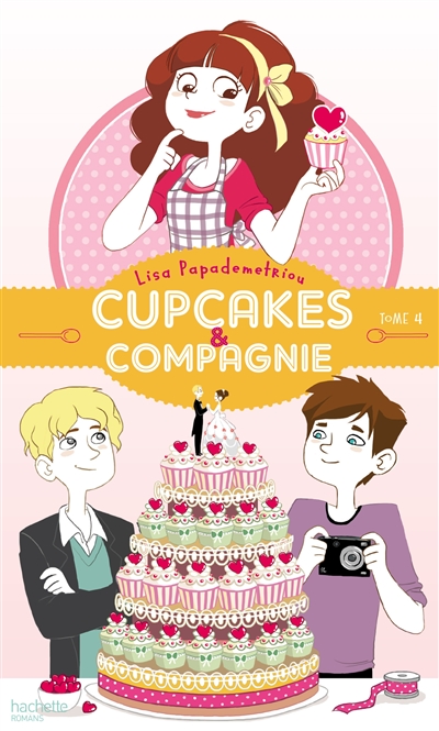 Cupcakes & compagnie. Vol. 4