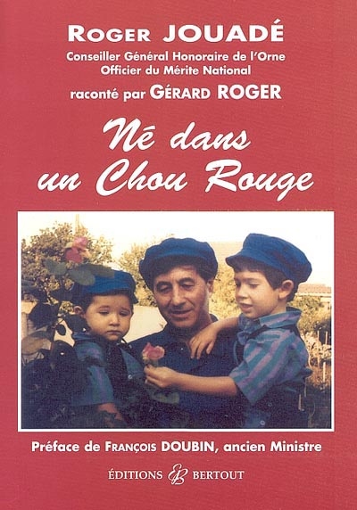 Roger Jouadé, né dans un chou rouge