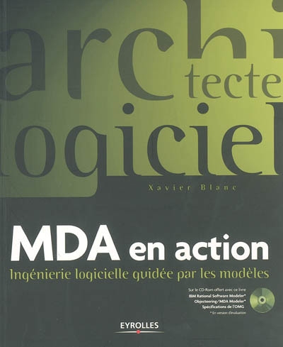 MDA en action : ingénierie logicielle guidée par les modèles