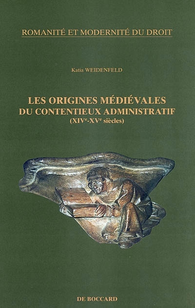 Les origines médiévales du contentieux administratif : XIVe-XVe siècles