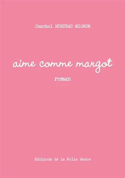 Aime comme Margot