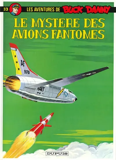 Les aventures de Buck Danny. Vol. 33. Le mystère des avions fantômes