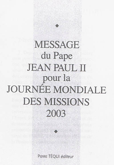 Message du Pape Jean-Paul II pour la Journée mondiale des missions 2003