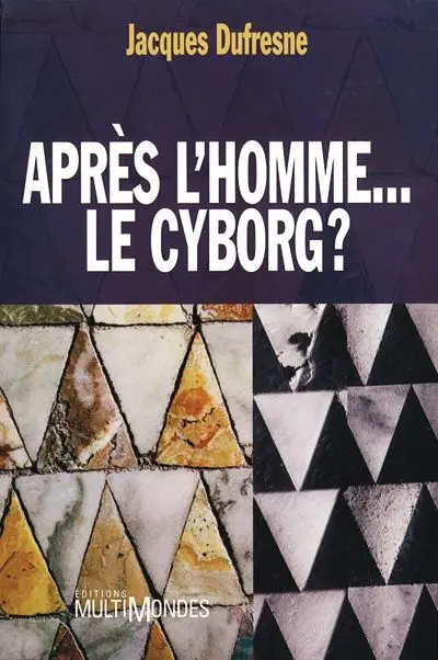 Après l'homme... le cyborg ?