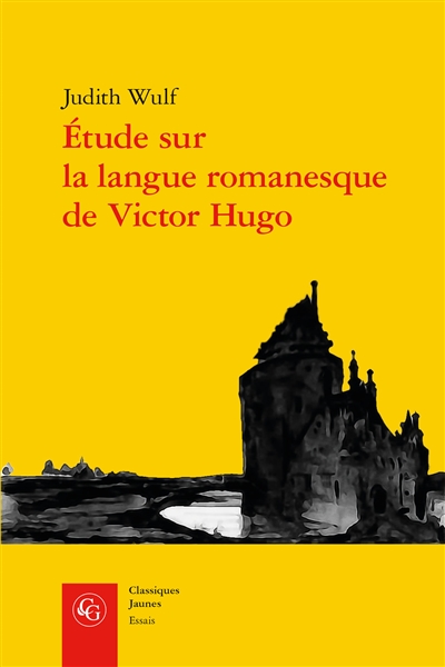 Etude sur la langue romanesque de Victor Hugo