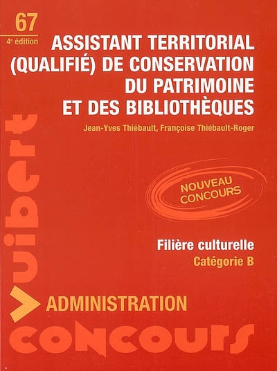Assistant territorial (qualifié) de conservation du patrimoine et des bibliothèques : filière culturelle, catégorie B : nouveau concours
