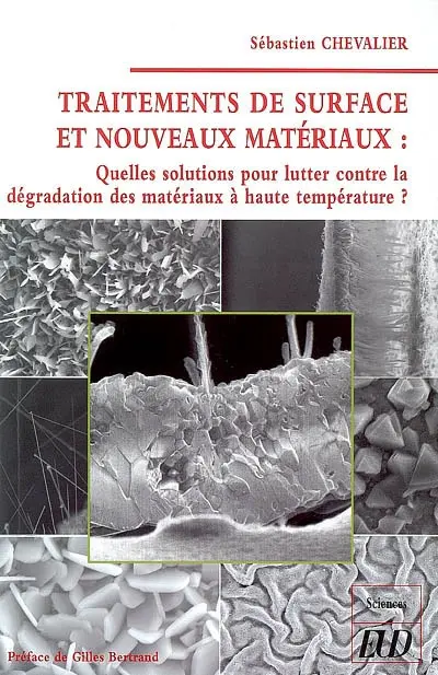 Traitements de surface et nouveaux matériaux : quelles solutions pour lutter contre la dégradation des matériaux à haute température ?