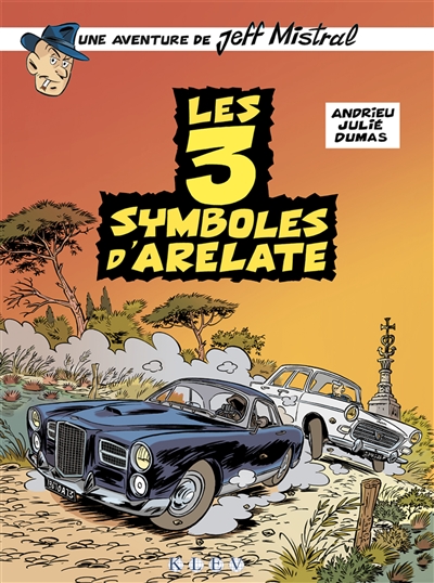 Une aventure de Jeff Mistral. Vol. 2. Les 3 symboles d'Arelate