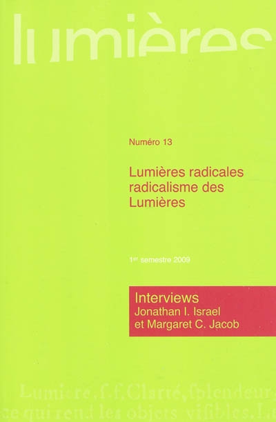 Lumières, n° 13. Lumières radicales, radicalisme des Lumières