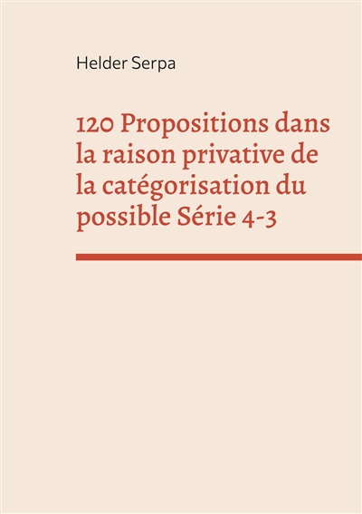 120 Propositions dans la raison privative de la catégorisation du possible Série 4-3