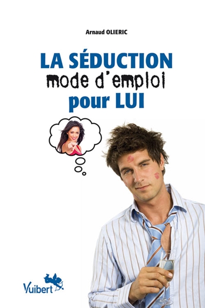 La séduction mode d'emploi...