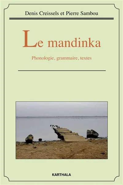 Le mandinka : phonologie, grammaire, textes