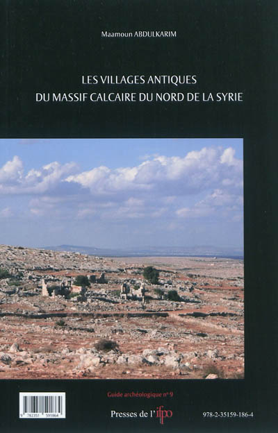 Les villages antiques du massif calcaire du nord de la Syrie