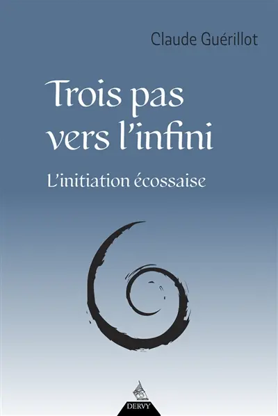 Trois pas vers l'infini : l'initiation écossaise
