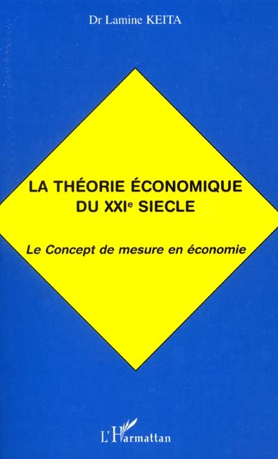 La théorie économique du XXIe siècle : le concept de mesure en économie