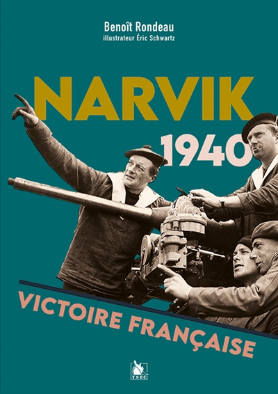 Narvik 1940 : victoire française - Benoît Rondeau