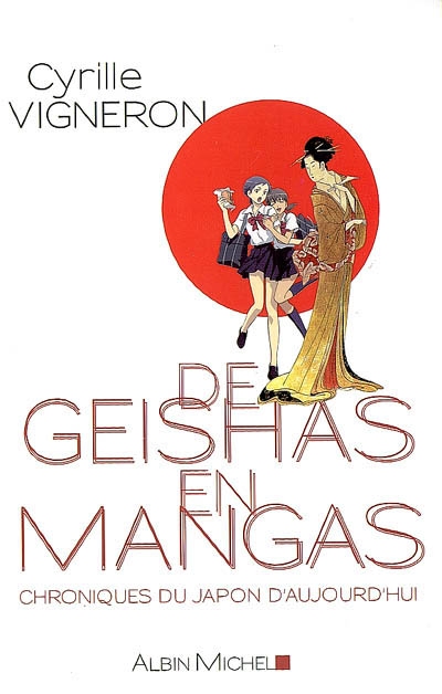 De geishas en mangas : chroniques du Japon d'aujourd'hui
