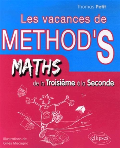 Les vacances de Method'S. Maths de la troisième à la seconde
