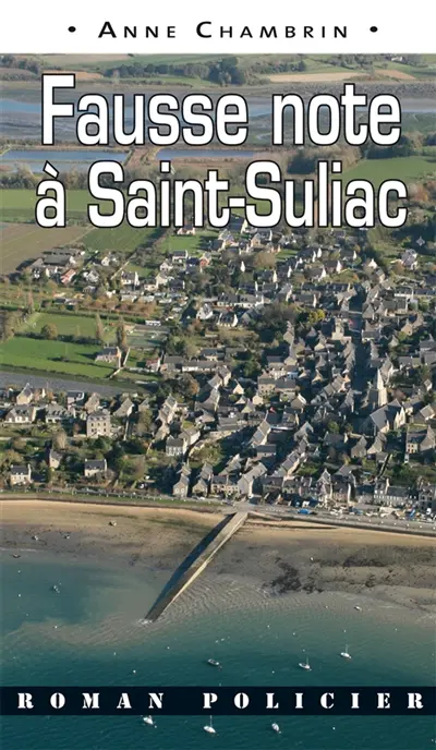 Une enquête du lieutenant Elma Béranger. Fausse note à Saint-Suliac