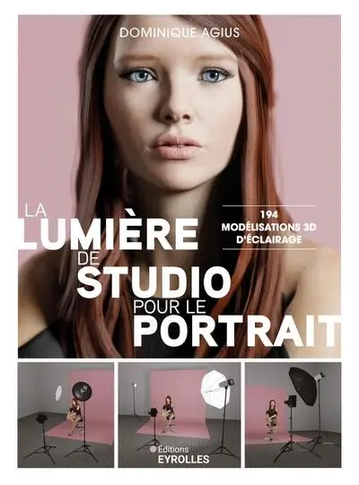 La lumière de studio pour le portrait : 194 modélisations 3D d'éclairage La lumière de studio pour le portrait : 194 modélisations 3D d'éclairage
