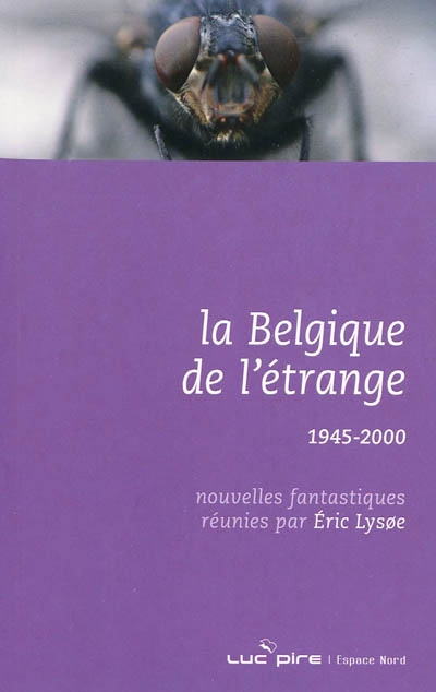 la belgique de l'étrange : 1945-2000 : nouvelles fantastiques