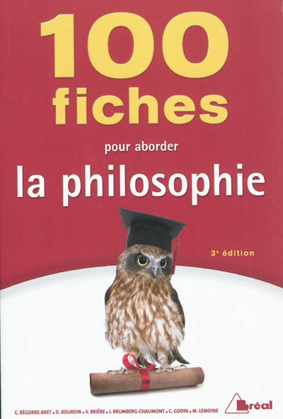 100 fiches pour aborder la philosophie : terminales, 1er cycle universitaire