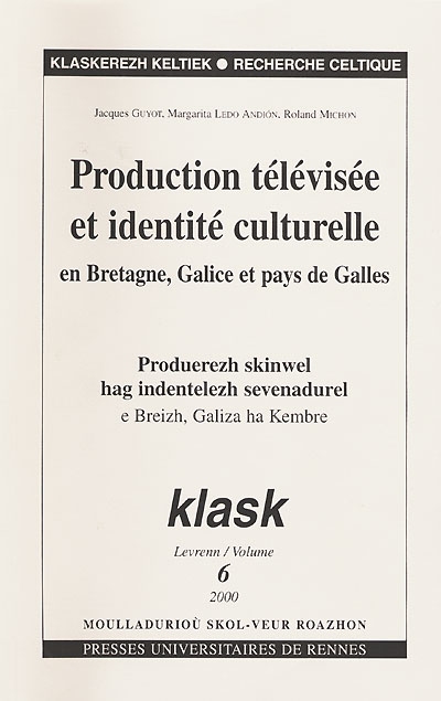 Klask, n° 6. Production télévisée et identité culturelle en Bretagne, Galice et pays de Galles