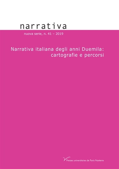 Narrativa, n° 41. Narrativa italiana degli anni Duemila : cartografie e percorsi