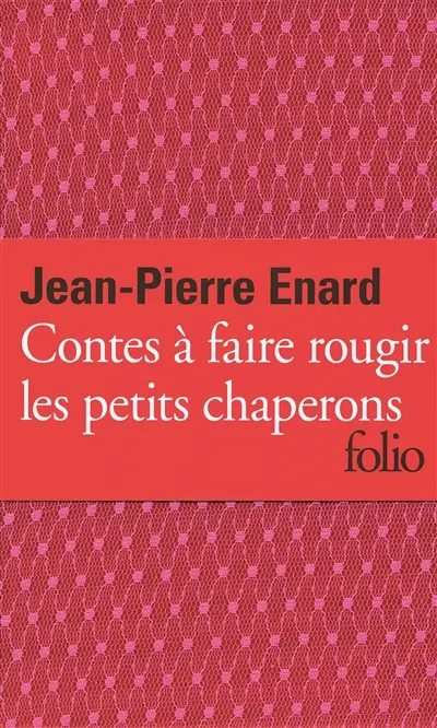 Contes à faire rougir les petits chaperons