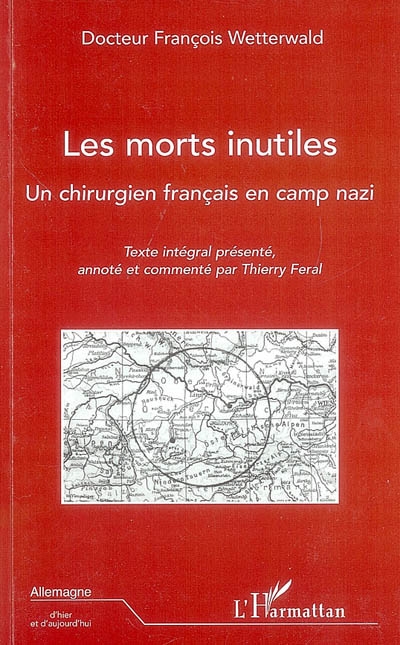 Les morts inutiles : un chirurgien français en camp nazi