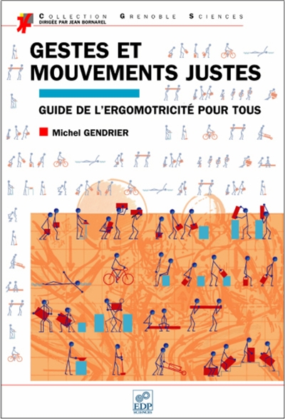 Gestes et mouvements justes : guide de l'ergomotricité pour tous