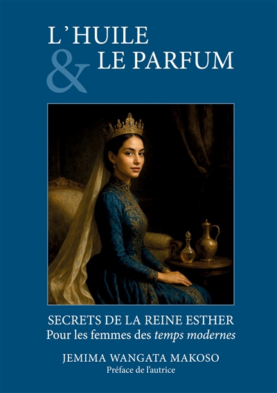L'HUILE ET LE PARFUM :...
