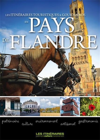 Les itinéraires touristiques et gourmands en pays de Flandre