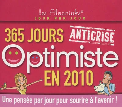 365 jours optimiste en 2010 : anticrise