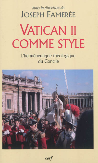 Vatican II comme style : l'herméneutique théologique du Concile